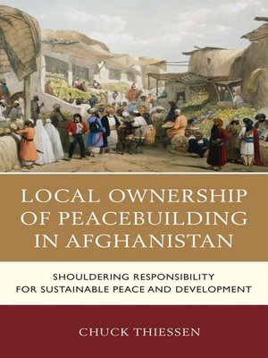 cover image of Local Ownership of Peacebuilding in Afghanistan